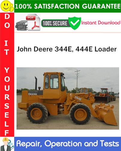 Thumbnail John Deere 344E, 444E Loader Repair, Operation and Tests Technical Manual PDF Download ◆ Thumbnail John Deere 344E, 444E Loader Repair, Operation and Tests Technical Manual PDF Download ◆