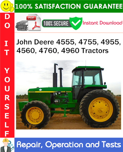 Thumbnail John Deere 4555, 4755, 4955, 4560, 4760, 4960 Tractors Repair, Operation and Tests Technical Manual PDF Download ◆