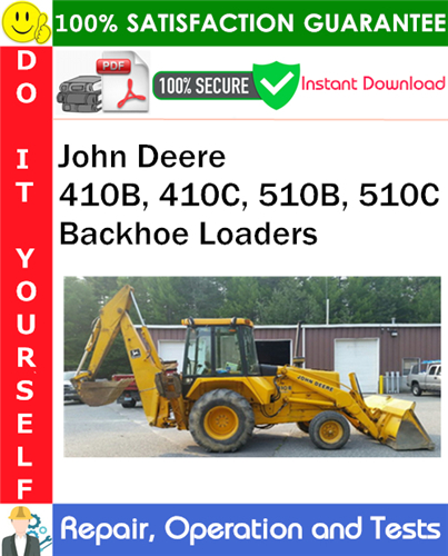 Thumbnail John Deere 410B, 410C, 510B, 510C Backhoe Loaders Repair, Operation and Tests Technical Manual PDF Download ◆ Thumbnail John Deere 410B, 410C, 510B, 510C Backhoe Loaders Repair, Operation and Tests Technical Manual PDF Download ◆