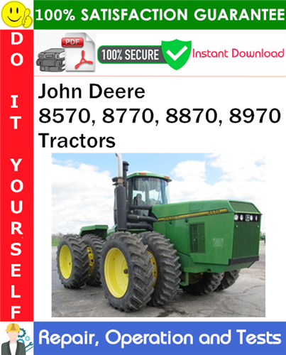 Thumbnail John Deere 8570, 8770, 8870, 8970 Tractors Repair, Operation and Tests Technical Manual PDF Download ◆ Thumbnail John Deere 8570, 8770, 8870, 8970 Tractors Repair, Operation and Tests Technical Manual PDF Download ◆