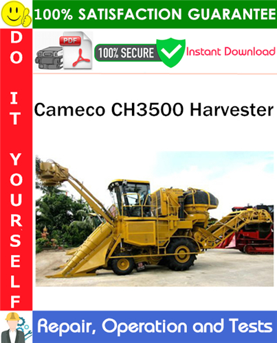 Thumbnail Cameco CH3500 Harvester Repair, Operation and Tests Technical Manual PDF Download ◆ Thumbnail Cameco CH3500 Harvester Repair, Operation and Tests Technical Manual PDF Download ◆