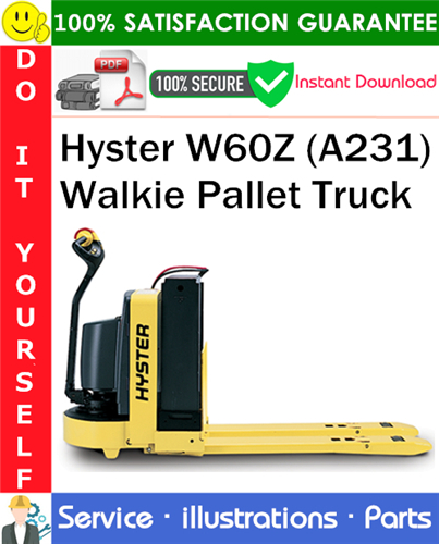Thumbnail Hyster W60Z (A231) Walkie Pallet Truck Parts Manual PDF Download ◆