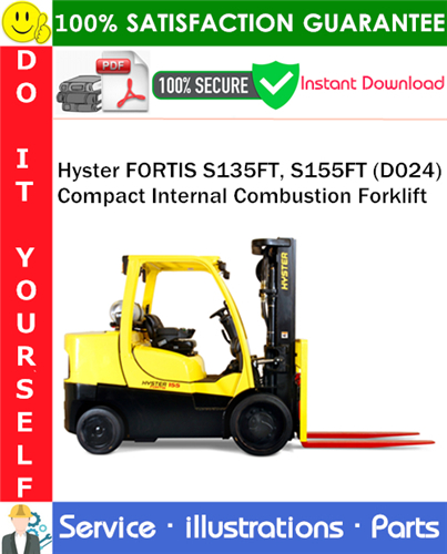 Thumbnail Hyster FORTIS S135FT, S155FT (D024) Compact Internal Combustion Forklift Parts Manual PDF Download ◆ Thumbnail Hyster FORTIS S135FT, S155FT (D024) Compact Internal Combustion Forklift Parts Manual PDF Download ◆