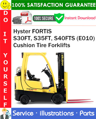 Thumbnail Hyster FORTIS S30FT, S35FT, S40FTS (E010) Cushion Tire Forklifts Parts Manual PDF Download ◆