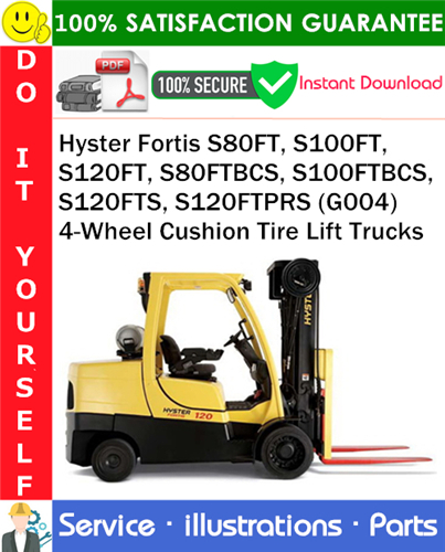 Thumbnail Hyster Fortis S80FT, S100FT, S120FT, S80FTBCS, S100FTBCS, S120FTS, S120FTPRS (G004) 4-Wheel Cushion Tire Lift Trucks Parts Manual PDF Download ◆