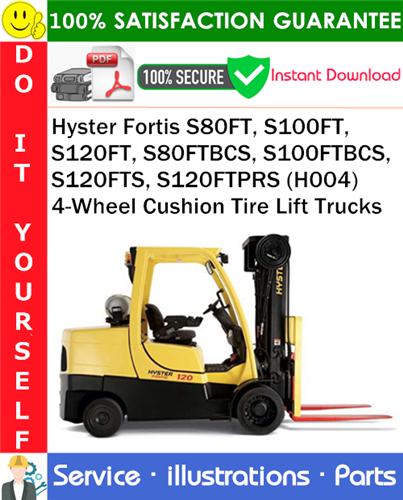 Thumbnail Hyster Fortis S80FT, S100FT, S120FT, S80FTBCS, S100FTBCS, S120FTS, S120FTPRS (H004) 4-Wheel Cushion Tire Lift Trucks Parts Manual PDF Download ◆