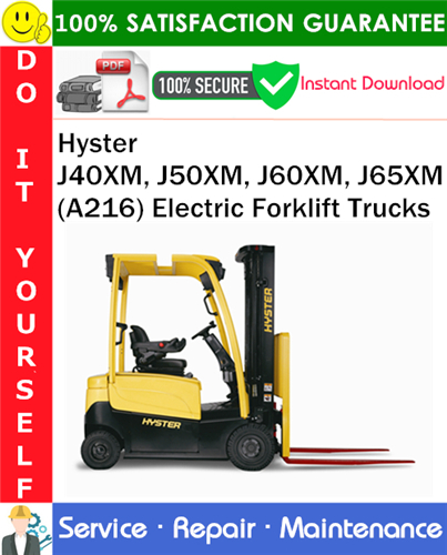 Thumbnail Hyster J40XM, J50XM, J60XM, J65XM (A216) Electric Forklift Trucks Service Repair Manual PDF Download ◆
