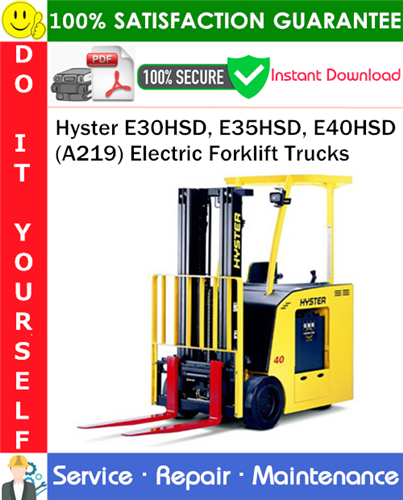Thumbnail Hyster E30HSD, E35HSD, E40HSD (A219) Electric Forklift Trucks Service Repair Manual PDF Download ◆