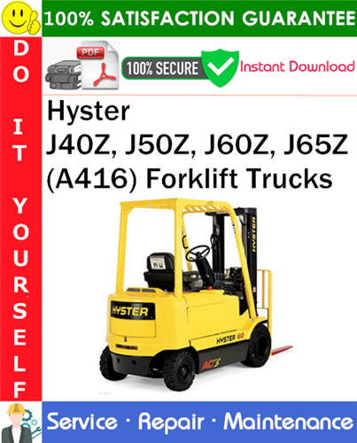 Thumbnail Hyster J40Z, J50Z, J60Z, J65Z (A416) Forklift Trucks Service Repair Manual PDF Download ◆
