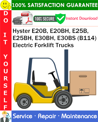 Thumbnail Hyster E20B, E20BH, E25B, E25BH, E30BH, E30BS (B114) Electric Forklift Trucks Service Repair Manual PDF Download ◆