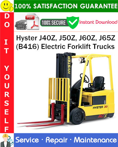 Thumbnail Hyster J40Z, J50Z, J60Z, J65Z (B416) Electric Forklift Trucks Service Repair Manual PDF Download ◆
