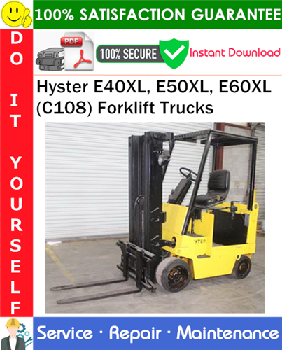 Thumbnail Hyster E40XL, E50XL, E60XL (C108) Forklift Trucks Service Repair Manual PDF Download ◆