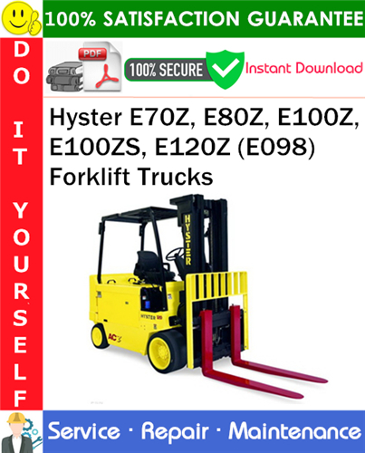 Thumbnail Hyster E70Z, E80Z, E100Z, E100ZS, E120Z (E098) Forklift Trucks Service Repair Manual PDF Download ◆