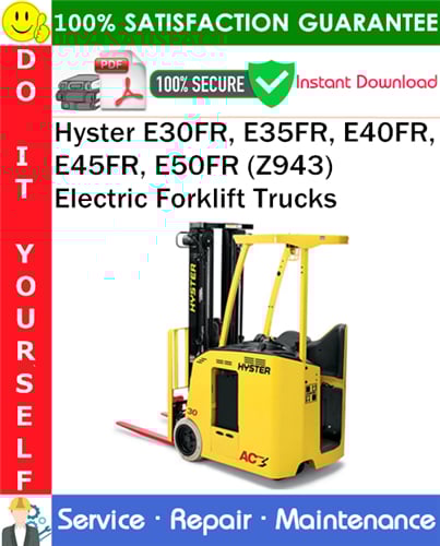 Thumbnail Hyster E30FR, E35FR, E40FR, E45FR, E50FR (Z943) Electric Forklift Trucks Service Repair Manual PDF Download ◆