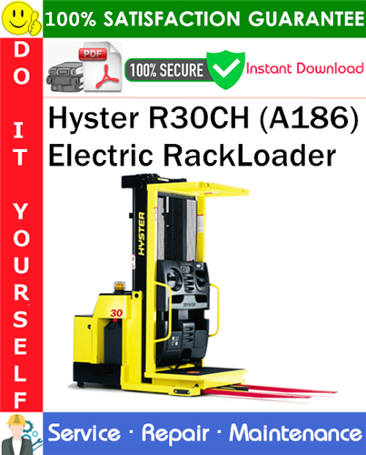 Thumbnail Hyster R30CH (A186) Electric RackLoader Service Repair Manual PDF Download ◆