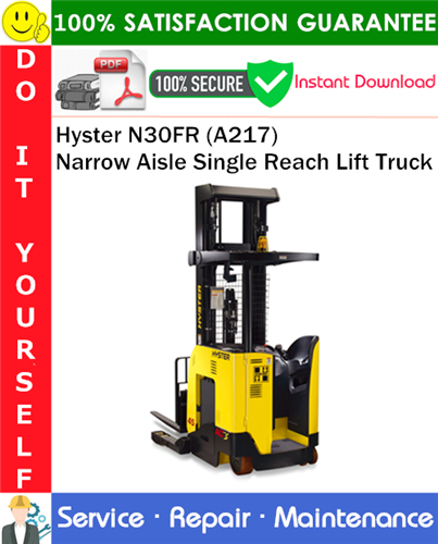 Thumbnail Hyster N30FR (A217) Narrow Aisle Single Reach Lift Truck Service Repair Manual PDF Download ◆