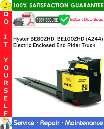 Thumbnail Hyster BE80ZHD, BE100ZHD (A244) Electric Enclosed End Rider Truck Service Repair Manual PDF Download ◆