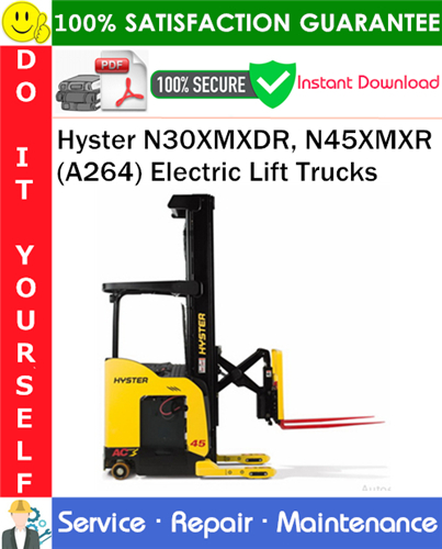 Thumbnail Hyster N30XMXDR, N45XMXR (A264) Electric Lift Trucks Service Repair Manual PDF Download ◆