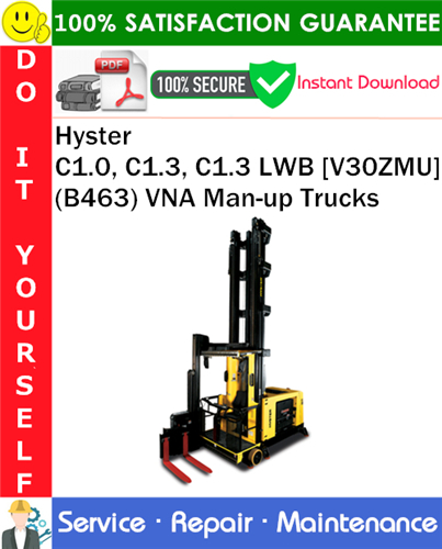Thumbnail Hyster C1.0, C1.3, C1.3 LWB [V30ZMU] (B463) VNA Man-up Trucks Service Repair Manual PDF Download ◆