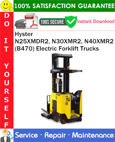Thumbnail Hyster N25XMDR2, N30XMR2, N40XMR2 (B470) Electric Forklift Trucks Service Repair Manual PDF Download ◆