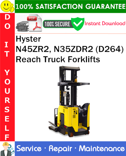 Thumbnail Hyster N45ZR2, N35ZDR2 (D264) Reach Truck Forklifts Service Repair Manual PDF Download ◆ Thumbnail Hyster N45ZR2, N35ZDR2 (D264) Reach Truck Forklifts Service Repair Manual PDF Download ◆