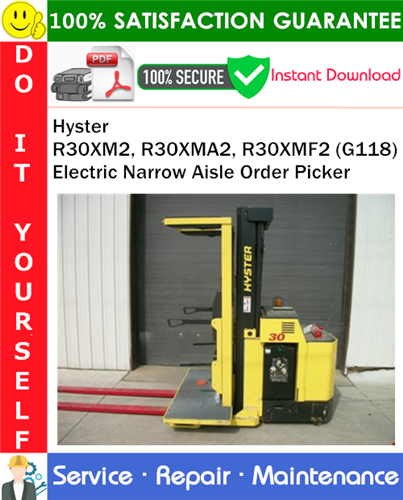 Thumbnail Hyster R30XM2, R30XMA2, R30XMF2 (G118) Electric Narrow Aisle Order Picker Service Repair Manual PDF Download ◆
