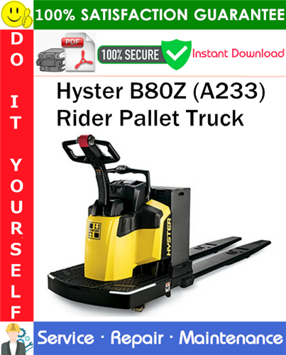 Thumbnail Hyster B80Z (A233) Rider Pallet Truck Service Repair Manual PDF Download ◆