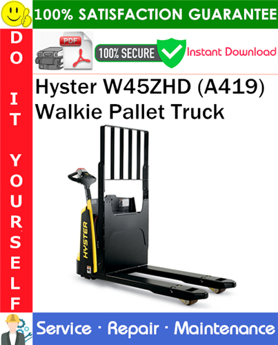 Thumbnail Hyster W45ZHD (A419) Walkie Pallet Truck Service Repair Manual PDF Download ◆