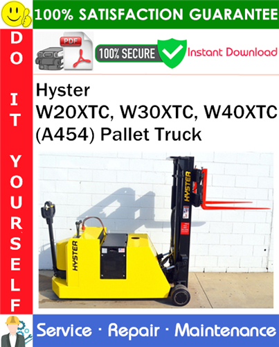 Thumbnail Hyster W20XTC, W30XTC, W40XTC (A454) Pallet Truck Service Repair Manual PDF Download ◆