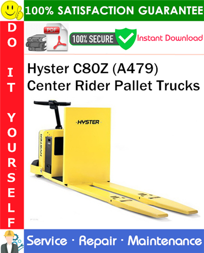 Thumbnail Hyster C80Z (A479) Center Rider Pallet Trucks Service Repair Manual PDF Download ◆