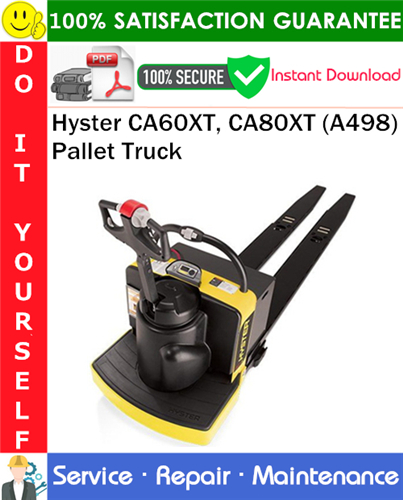 Thumbnail Hyster CA60XT, CA80XT (A498) Pallet Truck Service Repair Manual PDF Download ◆
