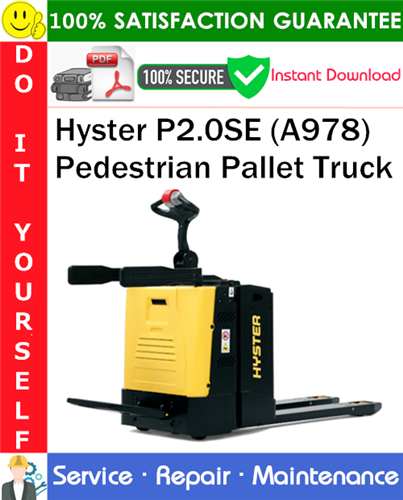Thumbnail Hyster P2.0SE (A978) Pedestrian Pallet Truck Service Repair Manual PDF Download ◆