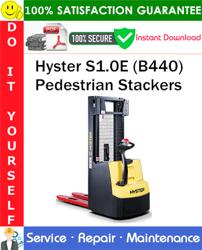 Thumbnail Hyster S1.0E (B440) Pedestrian Stackers Service Repair Manual PDF Download ◆
