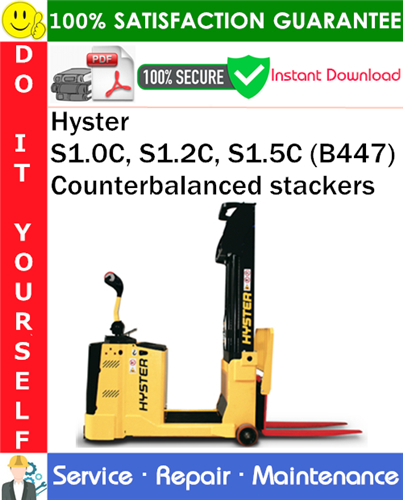 Thumbnail Hyster S1.0C, S1.2C, S1.5C (B447) Counterbalanced stackers Service Repair Manual PDF Download ◆