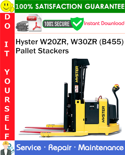 Thumbnail Hyster W20ZR, W30ZR (B455) Pallet Stackers Service Repair Manual PDF Download ◆