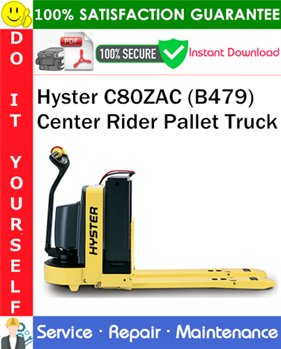 Thumbnail Hyster C80ZAC (B479) Center Rider Pallet Truck Service Repair Manual PDF Download ◆