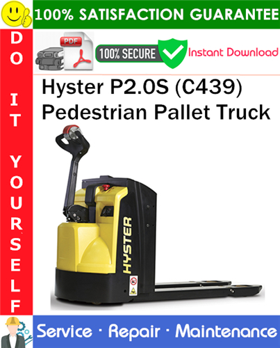 Thumbnail Hyster P2.0S (C439) Pedestrian Pallet Truck Service Repair Manual PDF Download ◆