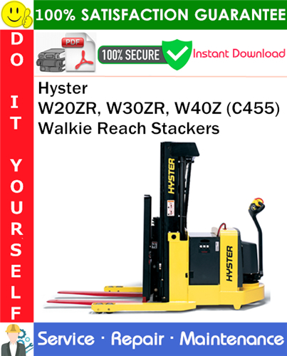 Thumbnail Hyster W20ZR, W30ZR, W40Z (C455) Walkie Reach Stackers Service Repair Manual PDF Download ◆