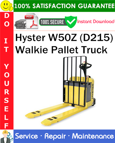 Thumbnail Hyster W50Z (D215) Walkie Pallet Truck Service Repair Manual PDF Download ◆