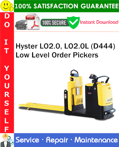 Thumbnail Hyster LO2.0, LO2.0L (D444) Low Level Order Pickers Service Repair Manual PDF Download ◆