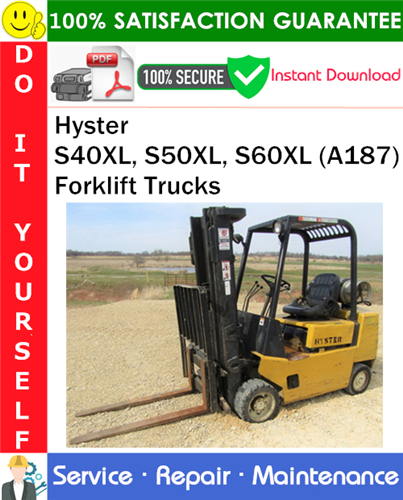 Thumbnail Hyster S40XL, S50XL, S60XL (A187) Forklift Trucks Service Repair Manual PDF Download ◆ Thumbnail Hyster S40XL, S50XL, S60XL (A187) Forklift Trucks Service Repair Manual PDF Download ◆