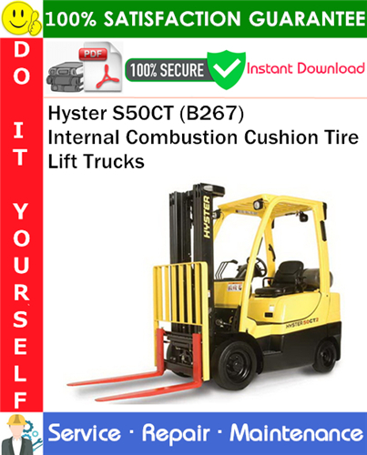 Thumbnail Hyster S50CT (B267) Internal Combustion Cushion Tire Lift Trucks Service Repair Manual PDF Download ◆ Thumbnail Hyster S50CT (B267) Internal Combustion Cushion Tire Lift Trucks Service Repair Manual PDF Download ◆