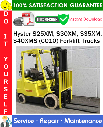 Thumbnail Hyster S25XM, S30XM, S35XM, S40XMS (C010) Forklift Trucks Service Repair Manual PDF Download ◆ Thumbnail Hyster S25XM, S30XM, S35XM, S40XMS (C010) Forklift Trucks Service Repair Manual PDF Download ◆