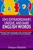 Thumbnail 1041 EXTRAORDINARY, UNIQUE, AND RARE ENGLISH WORDS