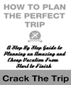 Thumbnail How to Plan the Perfect Trip Thumbnail How to Plan the Perfect Trip