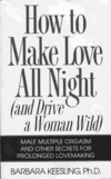 Thumbnail How To Make Love All Night Long and Drive Women Wild