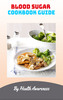 Thumbnail Blood Sugar Cook Book Guide