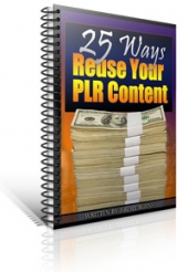 Thumbnail 25 Ways To Reuse Your PLR Content With GR (Giveaway Rights)