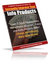 Thumbnail Instantly Improve Your Info Products Quick Course