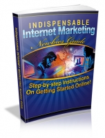 Thumbnail Indispensable Internet Marketing Newbies Guide With MRR (Master Resale Rights)